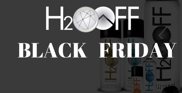 BLACK FRIDAY 2019 occasioni H2OFF! BLACK FRIDAY 2019 occasioni H2OFF!